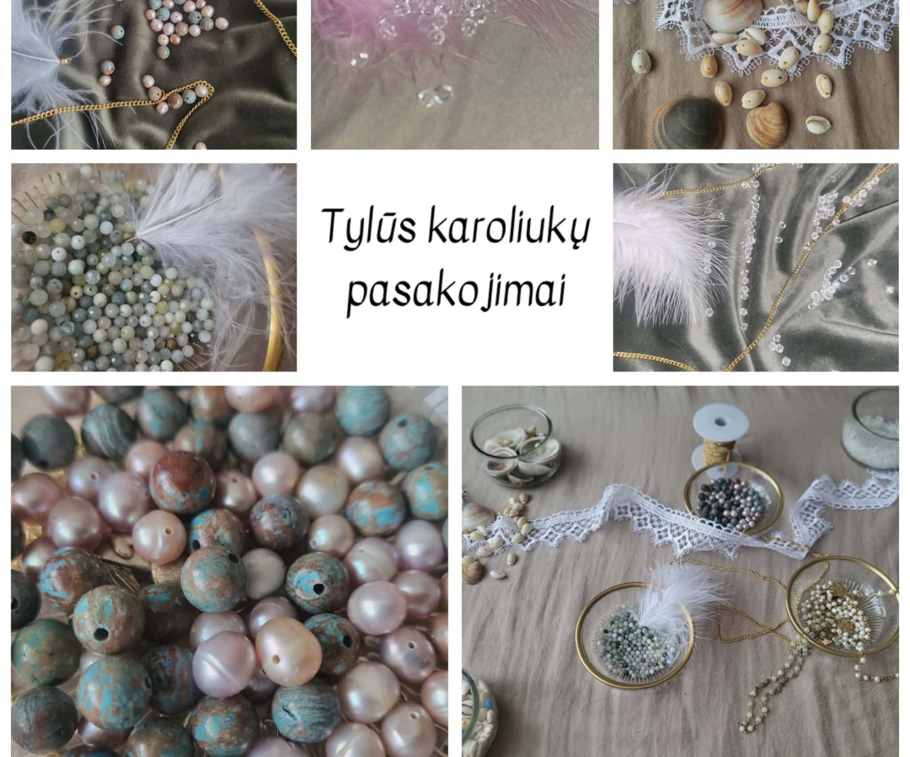 Tylūs karoliukų pasakojimai 