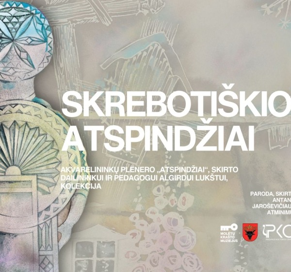 Parodos „Skrebotiškio atspindžiai“ atidarymas