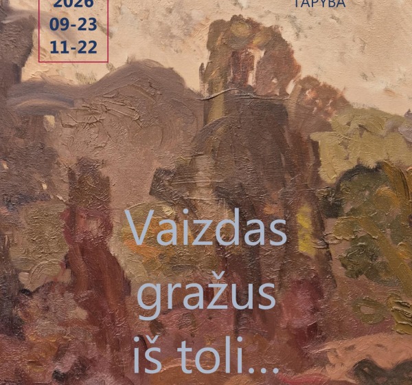 Martino Jankaus paroda „Vaizdas gražus iš toli“