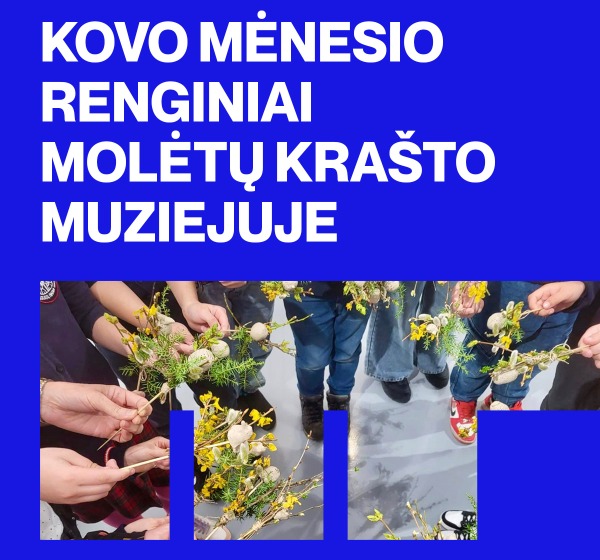 Kovo mėnesio renginiai Molėtų krašto muziejuje