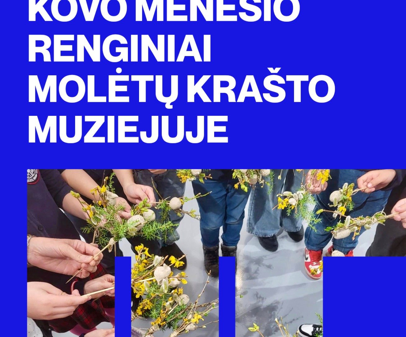 Kovo mėnesio renginiai Molėtų krašto muziejuje