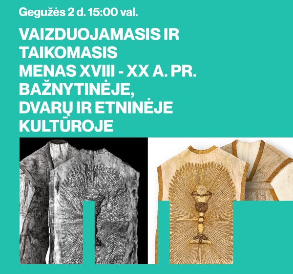 Vaizduojamasis ir taikomasis menas XVIII-XX a. pr. bažnytinėje, dvarų ir etninėje kultūroje 