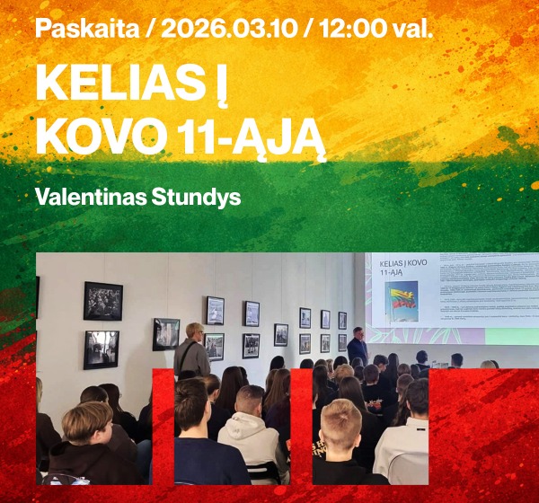 Paskaita „Kelias į Kovo 11-ąją“