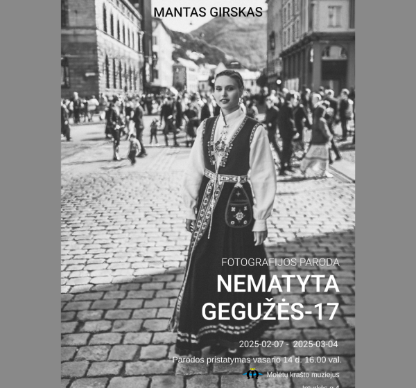 Manto Girsko fotografijos paroda „Nematyta gegužės - 17“