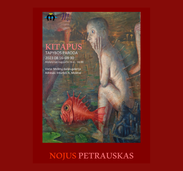 Nojaus Petrausko tapybos paroda „Kitapus“