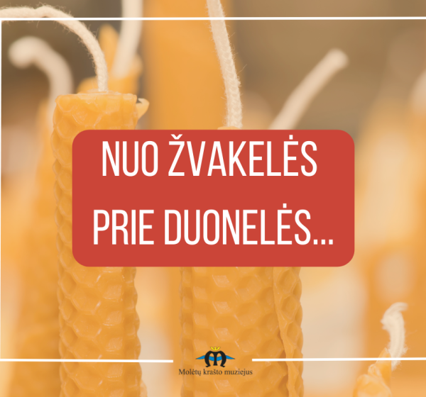 Nuo žvakelės prie duonelės...