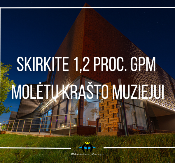 Skirkite 1,2 proc. GPM  Molėtų krašto muziejui