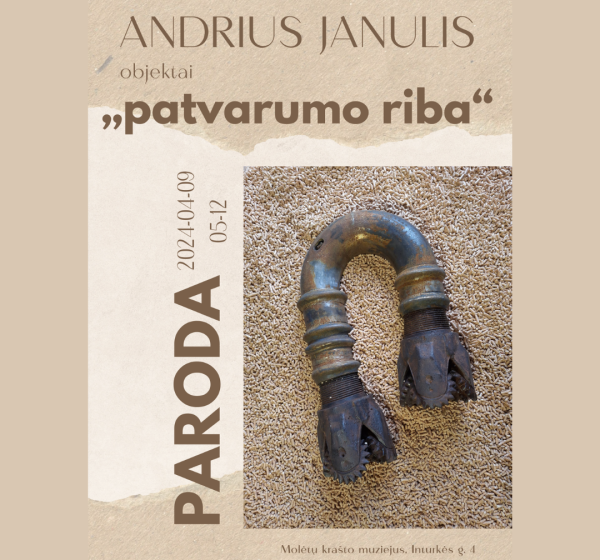 Andriaus Janulio paroda „Patvarumo riba. Objektai“